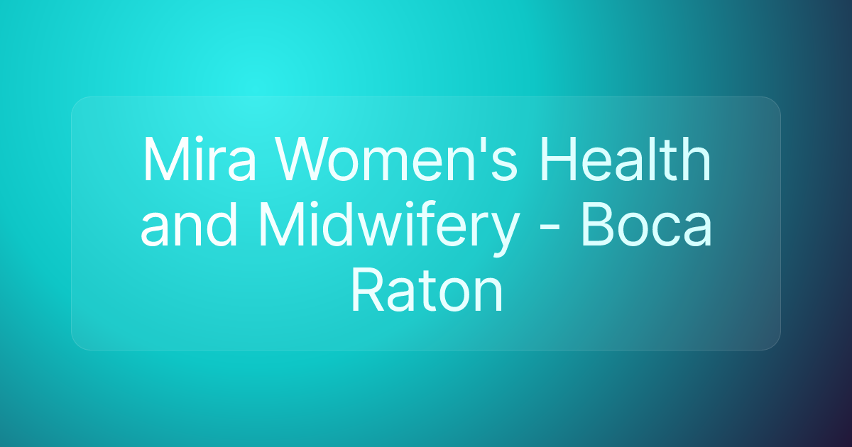 Mira Women's Health and Midwifery - Boca Raton