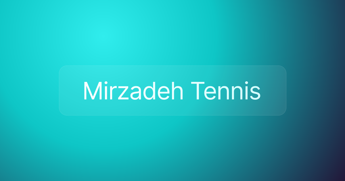 Mirzadeh Tennis