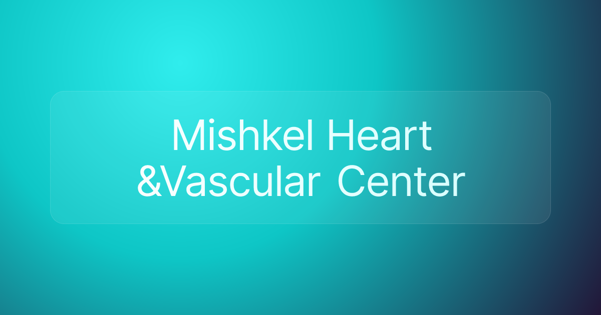 Mishkel Heart &Vascular Center