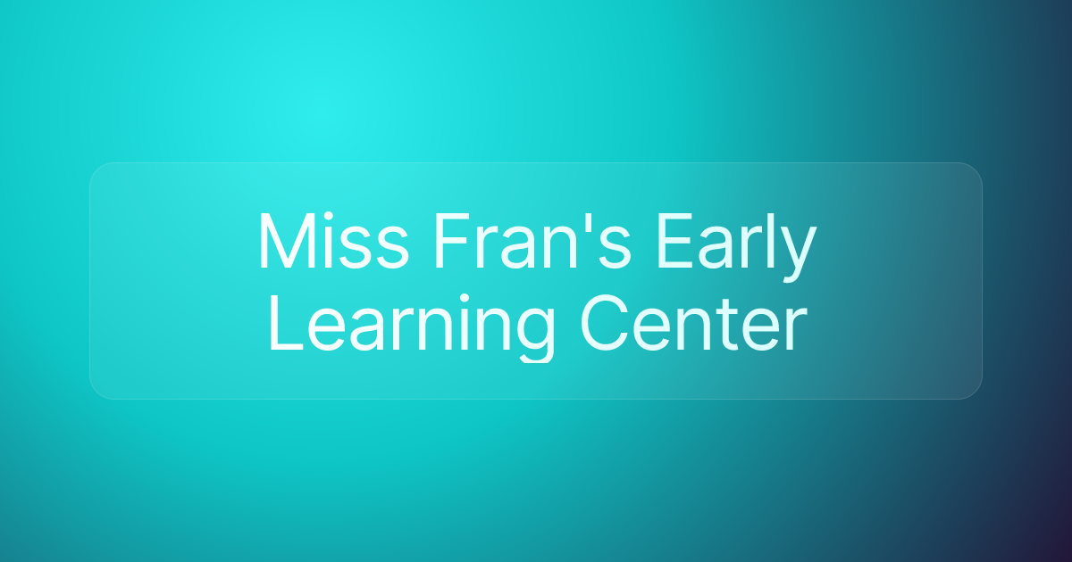 Miss Fran's Early Learning Center