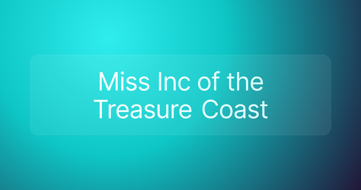Miss Inc of the Treasure Coast