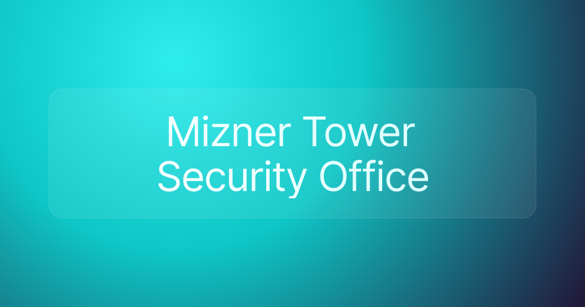 Mizner Tower Security Office