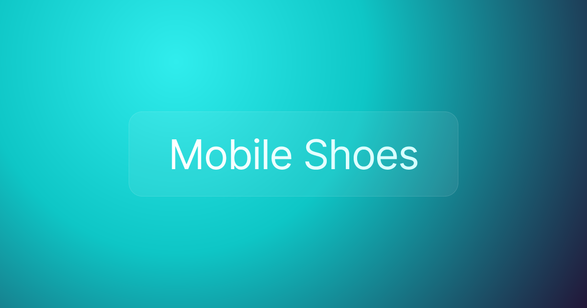 Mobile Shoes