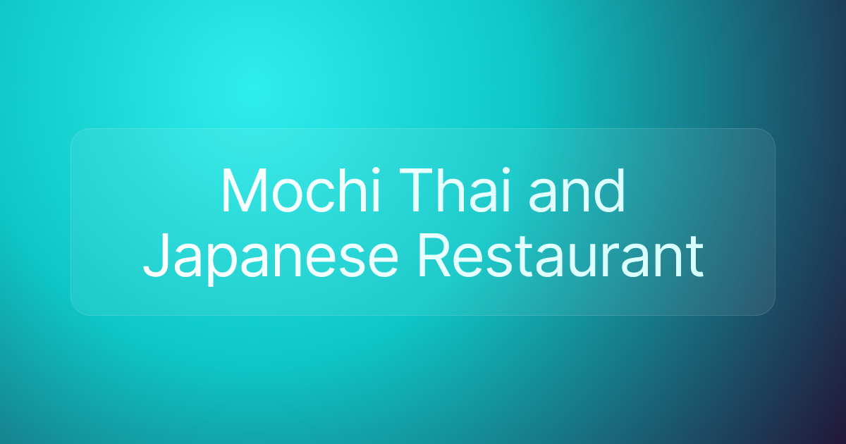 Mochi Thai and Japanese Restaurant