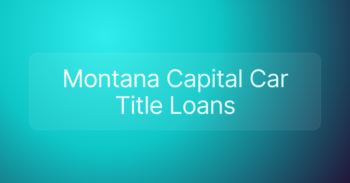 Montana Capital Car Title Loans