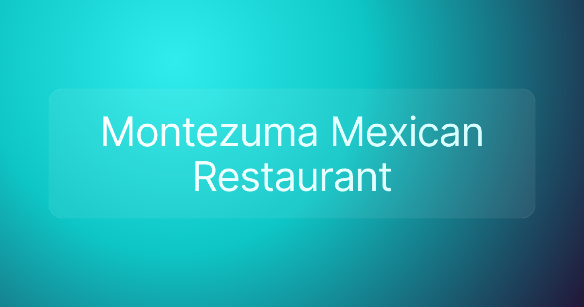 Montezuma Mexican Restaurant
