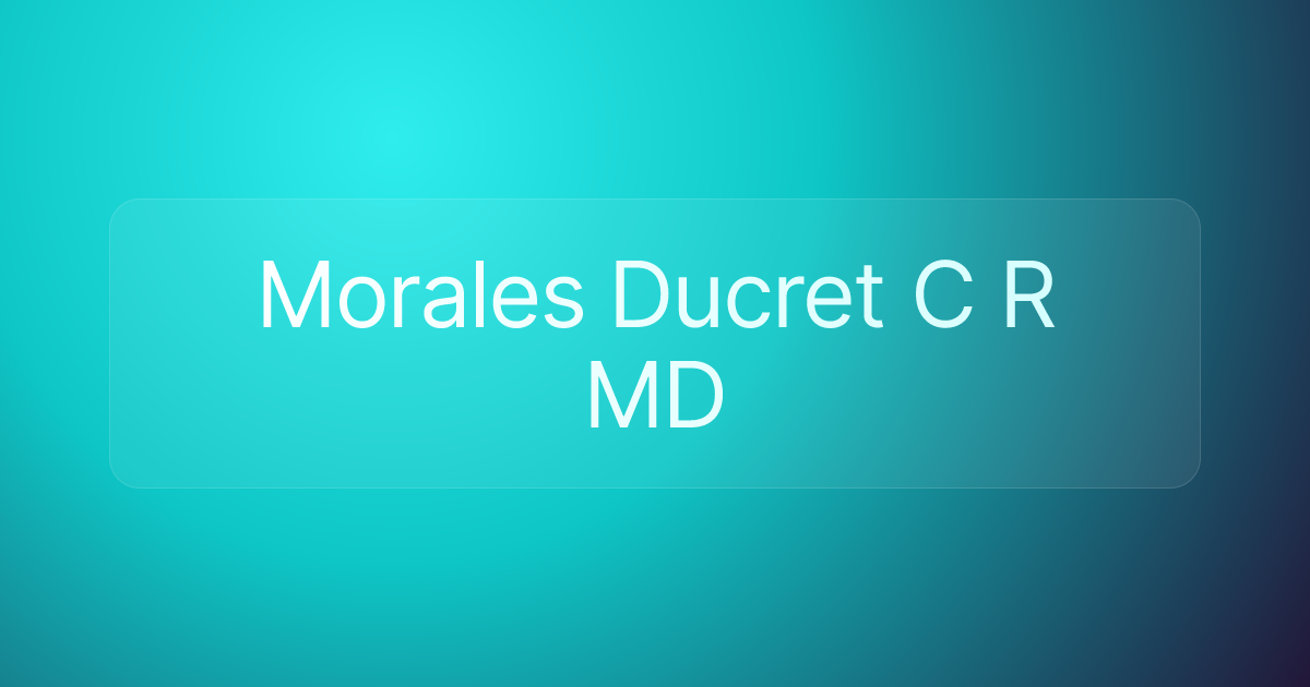 Morales Ducret C R MD