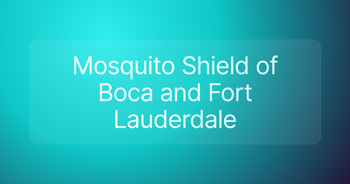 Mosquito Shield of Boca and Fort Lauderdale