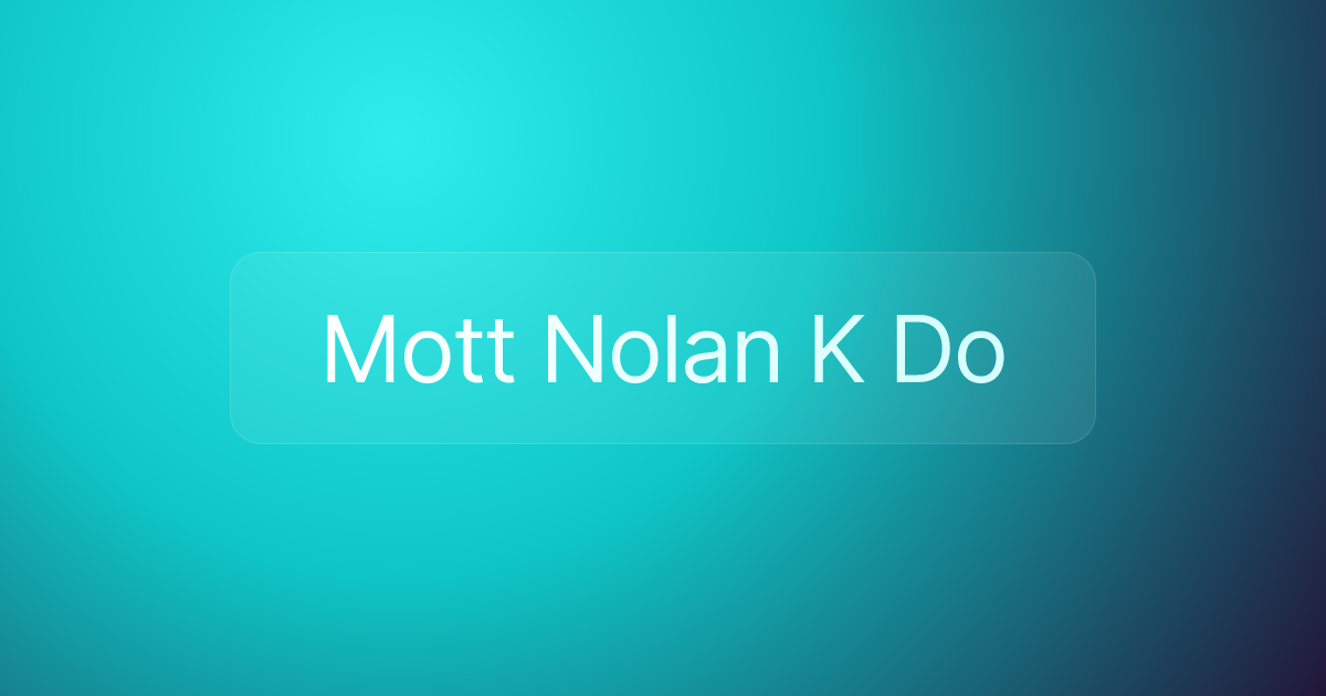 Mott Nolan K Do
