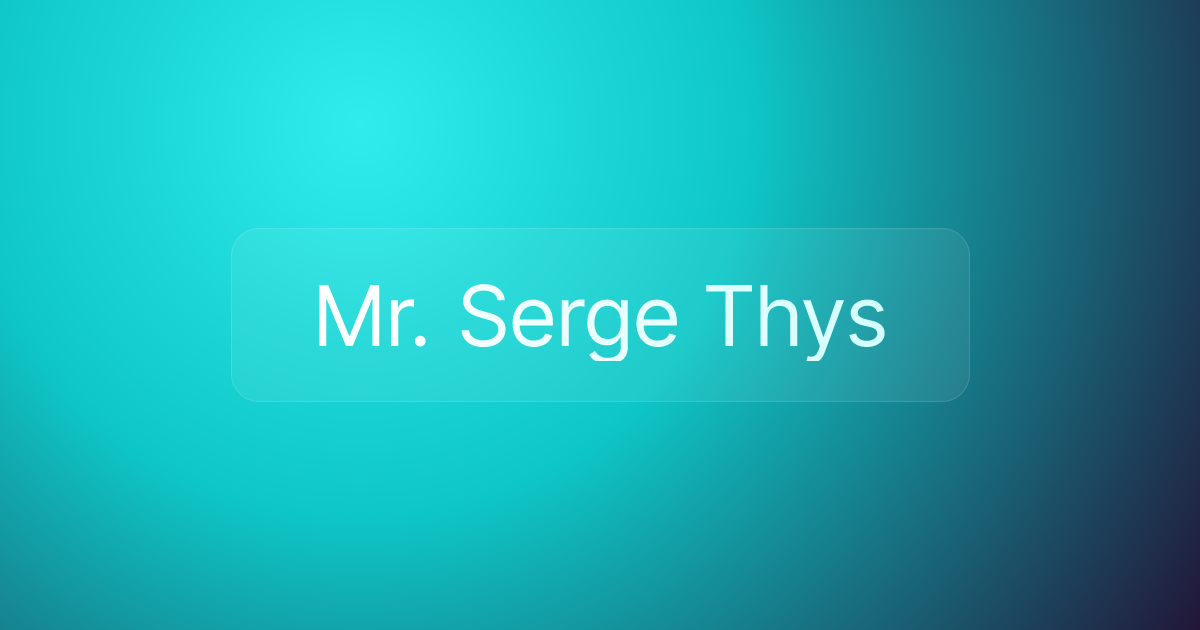 Mr. Serge Thys