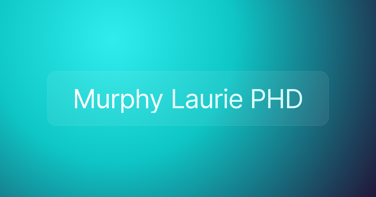 Murphy Laurie PHD