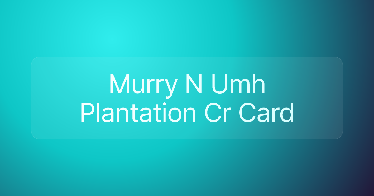 Murry N Umh Plantation Cr Card