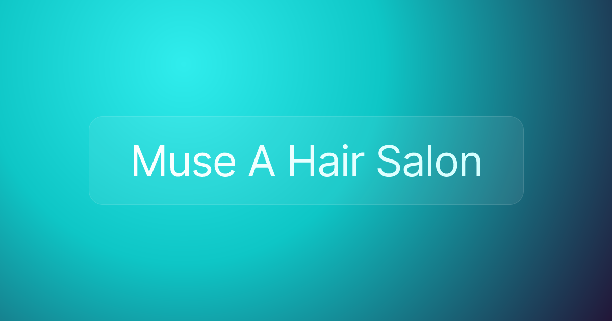 Muse A Hair Salon