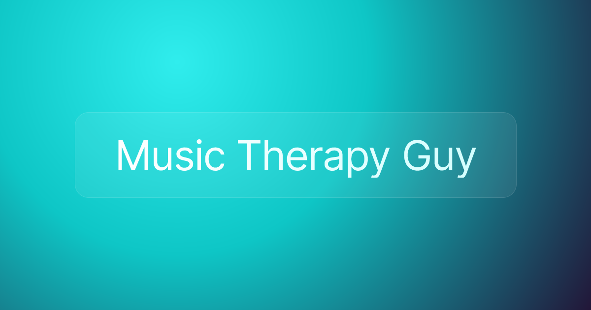 Music Therapy Guy