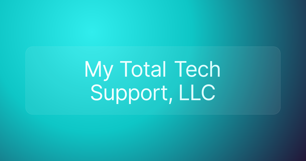 My Total Tech Support, LLC