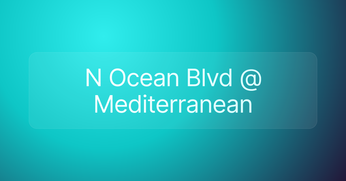 N Ocean Blvd @ Mediterranean
