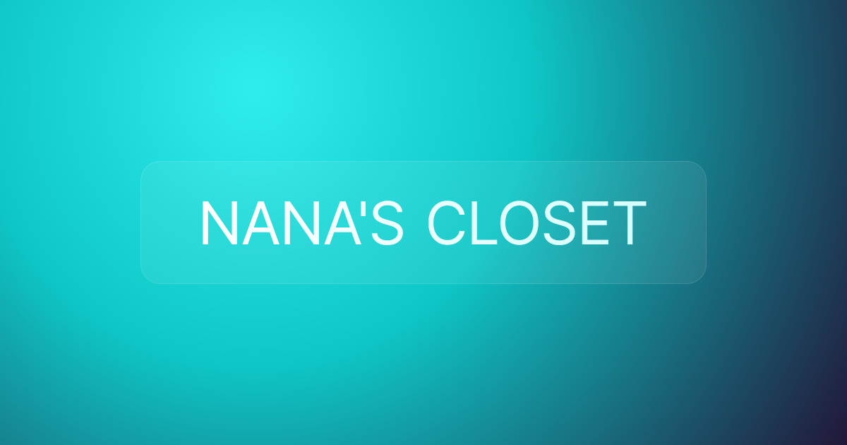 NANA'S CLOSET