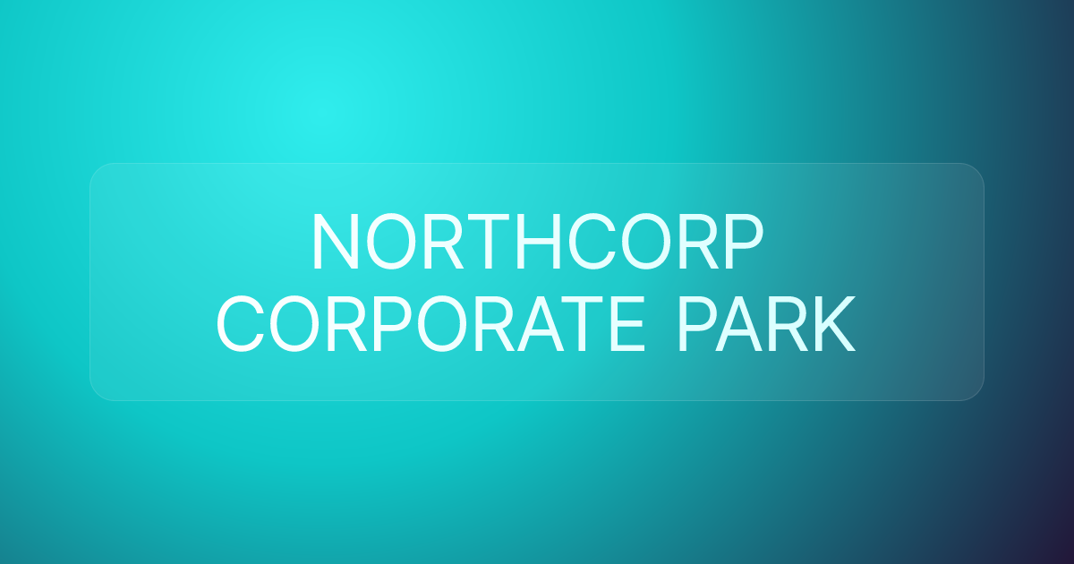 NORTHCORP CORPORATE PARK