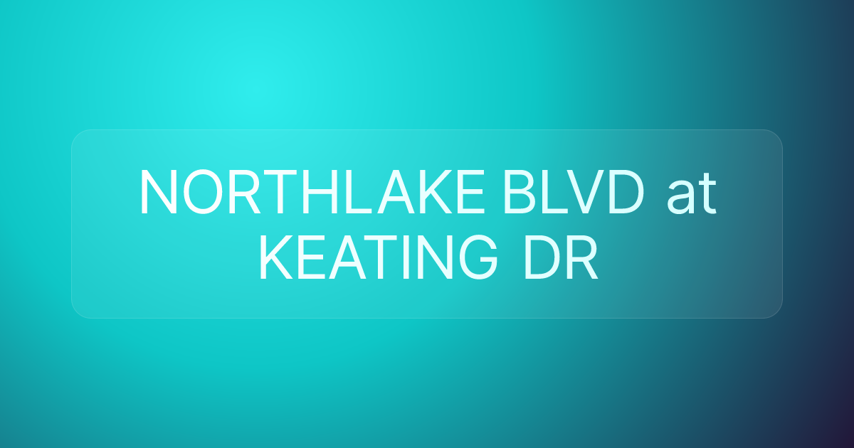 NORTHLAKE BLVD at KEATING DR