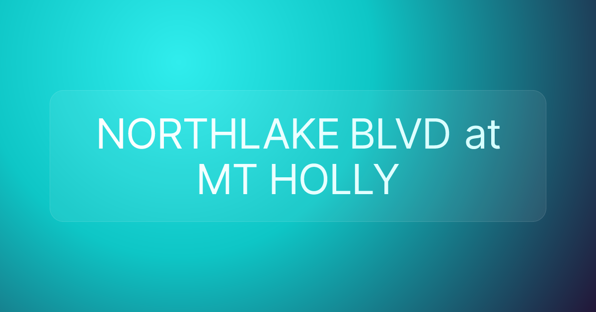 NORTHLAKE BLVD at MT HOLLY