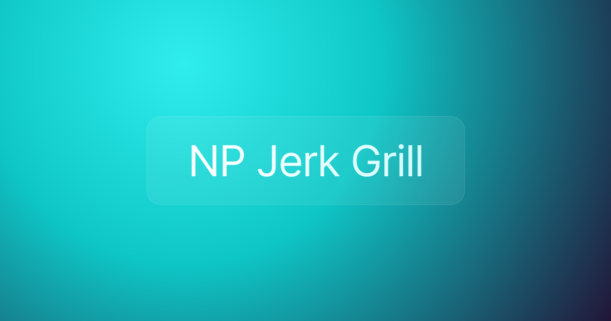 NP Jerk Grill