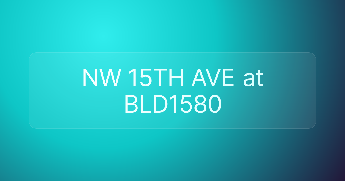 NW 15TH AVE at BLD1580