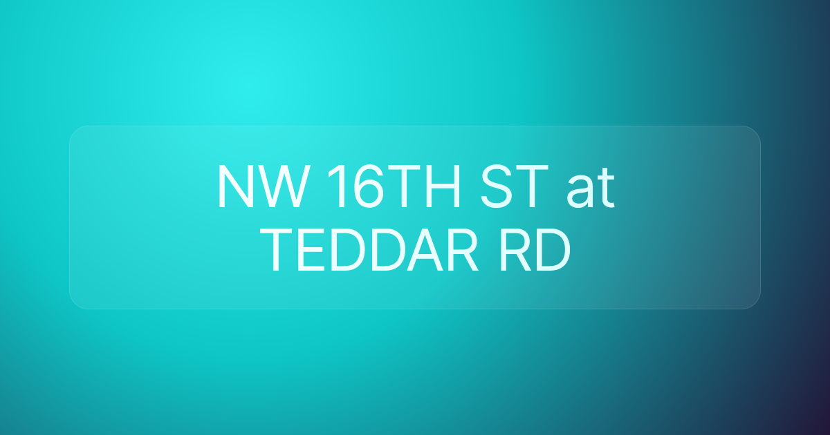 NW 16TH ST at TEDDAR RD