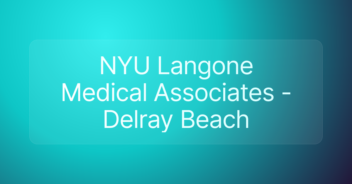 NYU Langone Medical Associates - Delray Beach