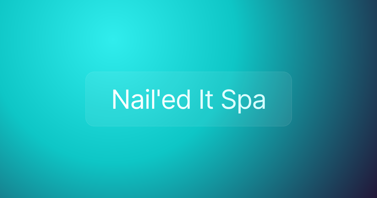 Nail'ed It Spa