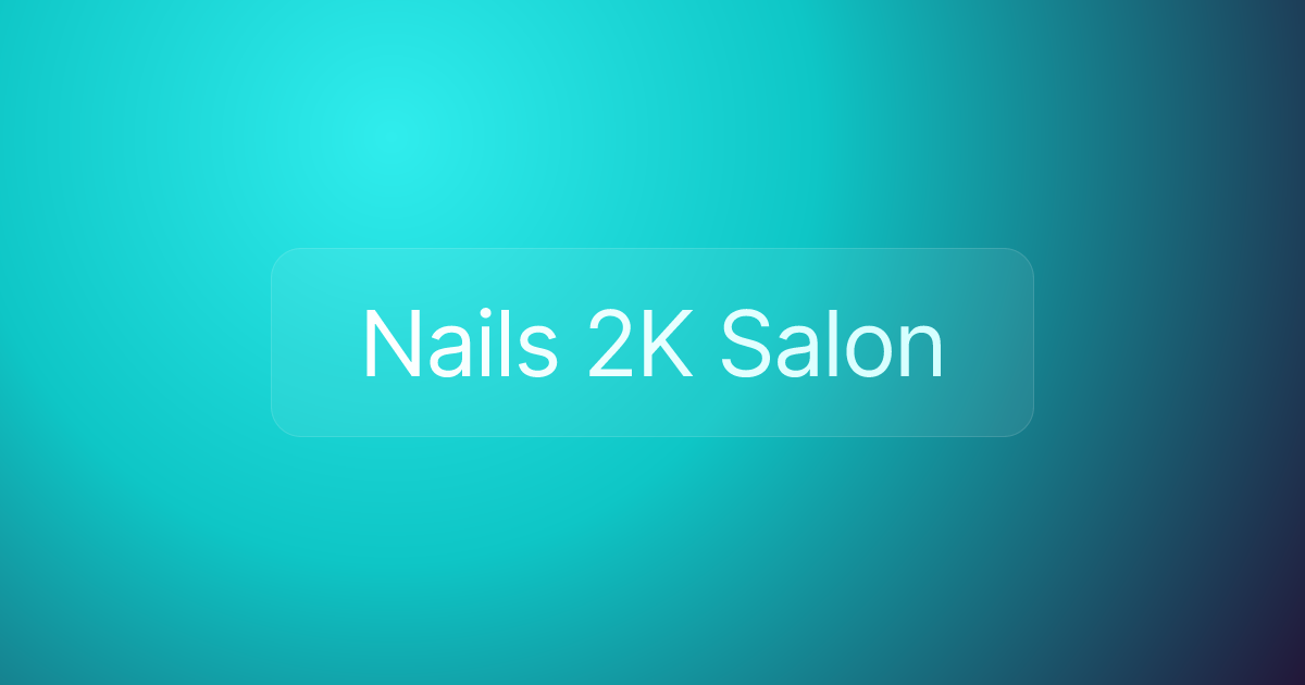 Nails 2K Salon