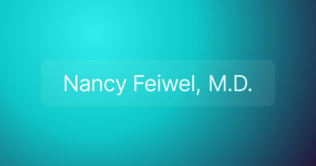 Nancy Feiwel, M.D.