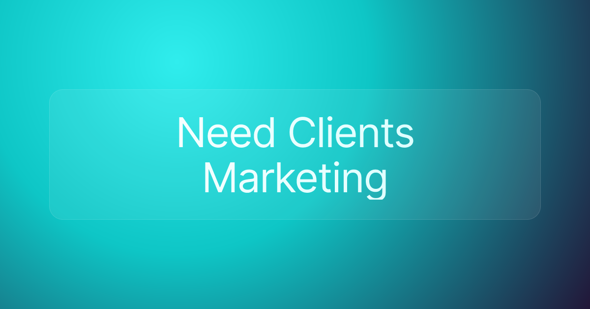 Need Clients Marketing