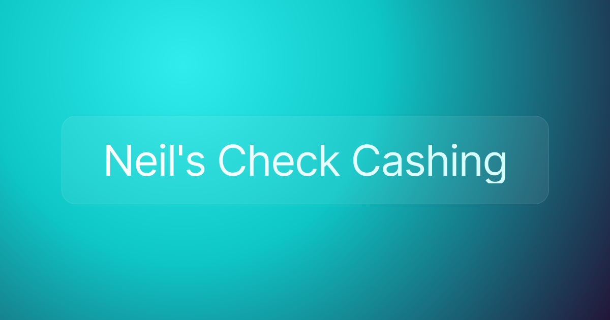 Neil's Check Cashing