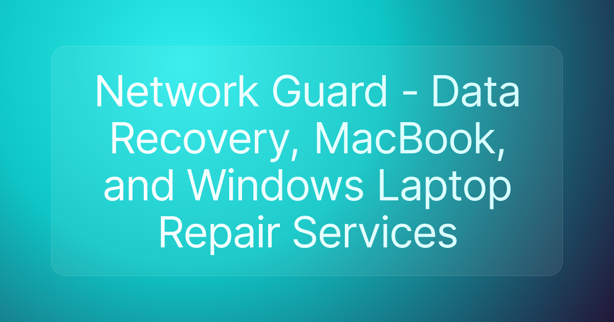 Network Guard - Data Recovery, MacBook, and Windows Laptop Repair Services