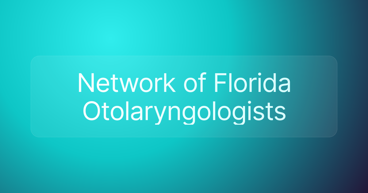 Network of Florida Otolaryngologists