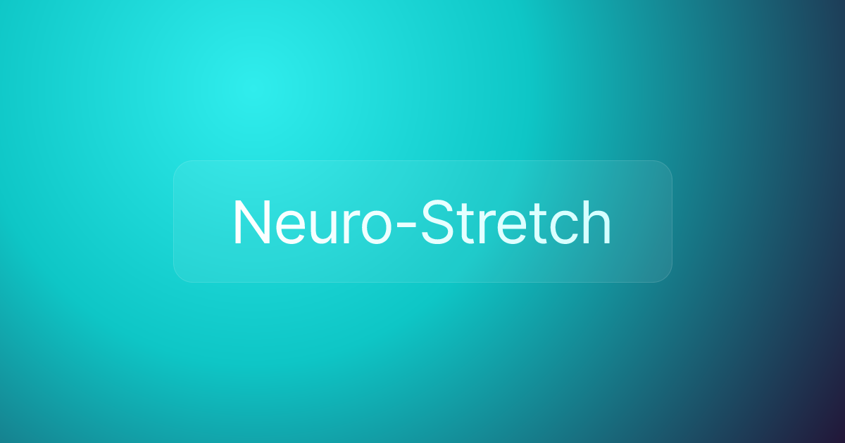 Neuro-Stretch