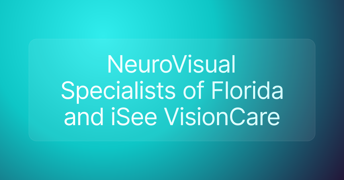 NeuroVisual Specialists of Florida and iSee VisionCare