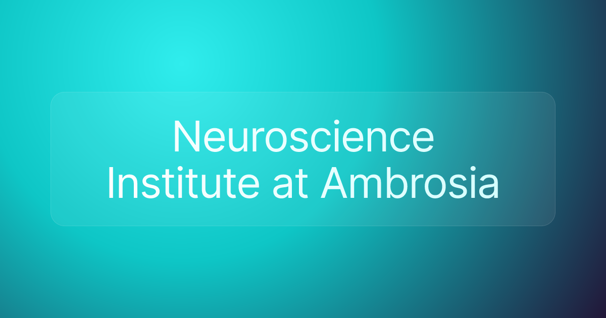 Neuroscience Institute at Ambrosia