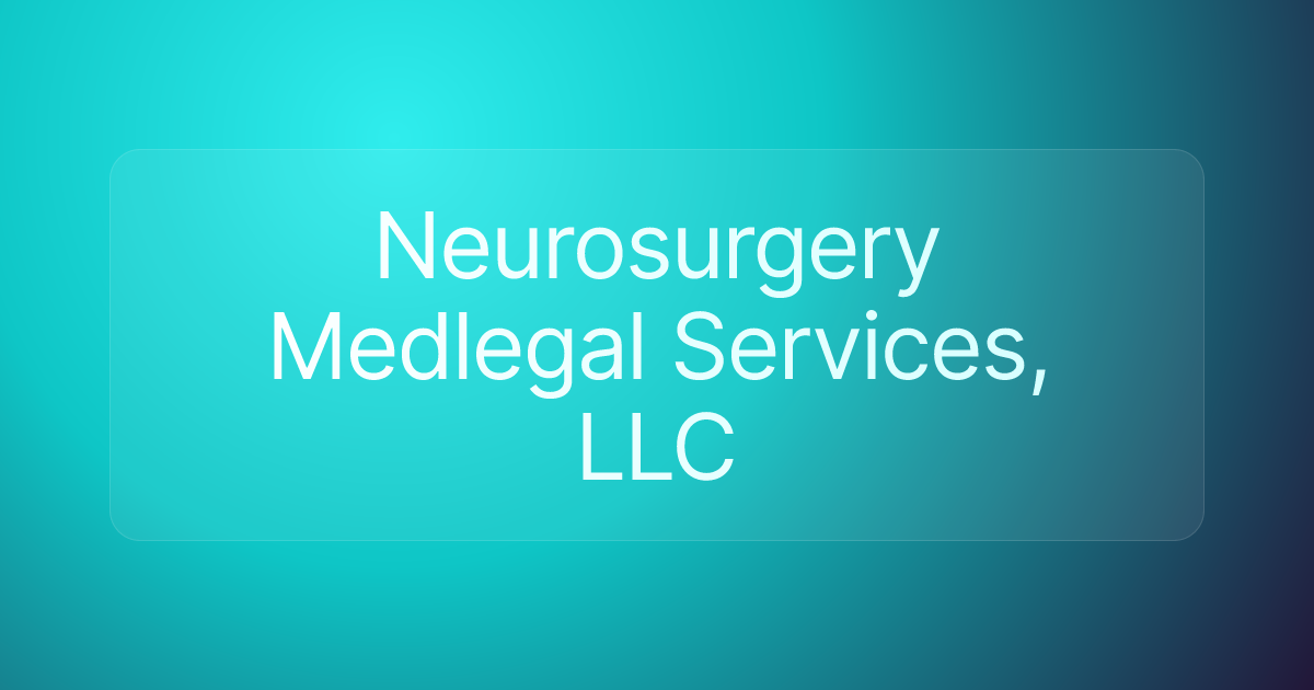 Neurosurgery Medlegal Services, LLC