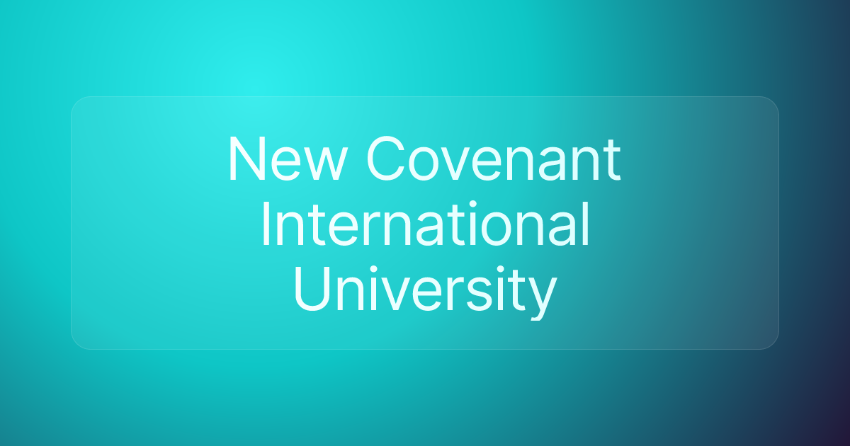 New Covenant International University