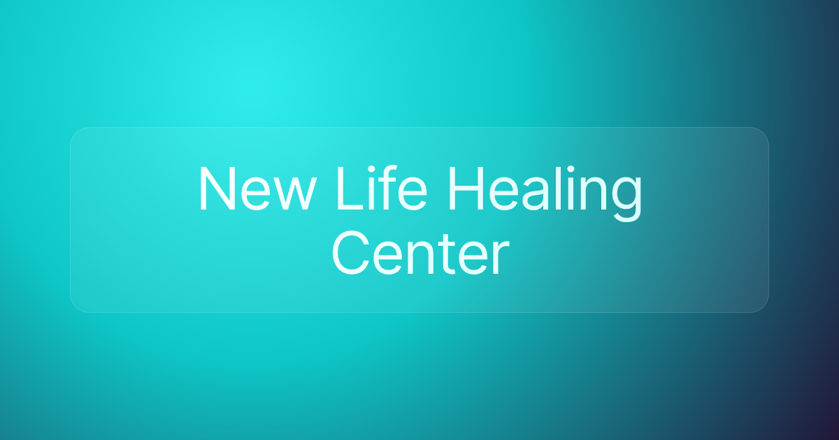 New Life Healing Center