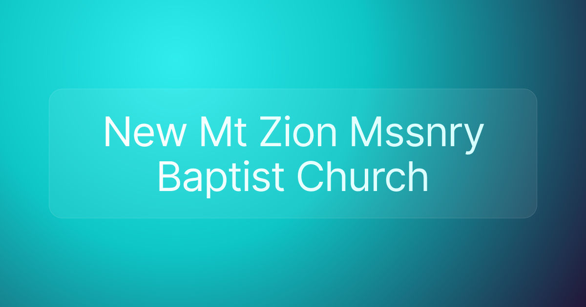 New Mt Zion Mssnry Baptist Church
