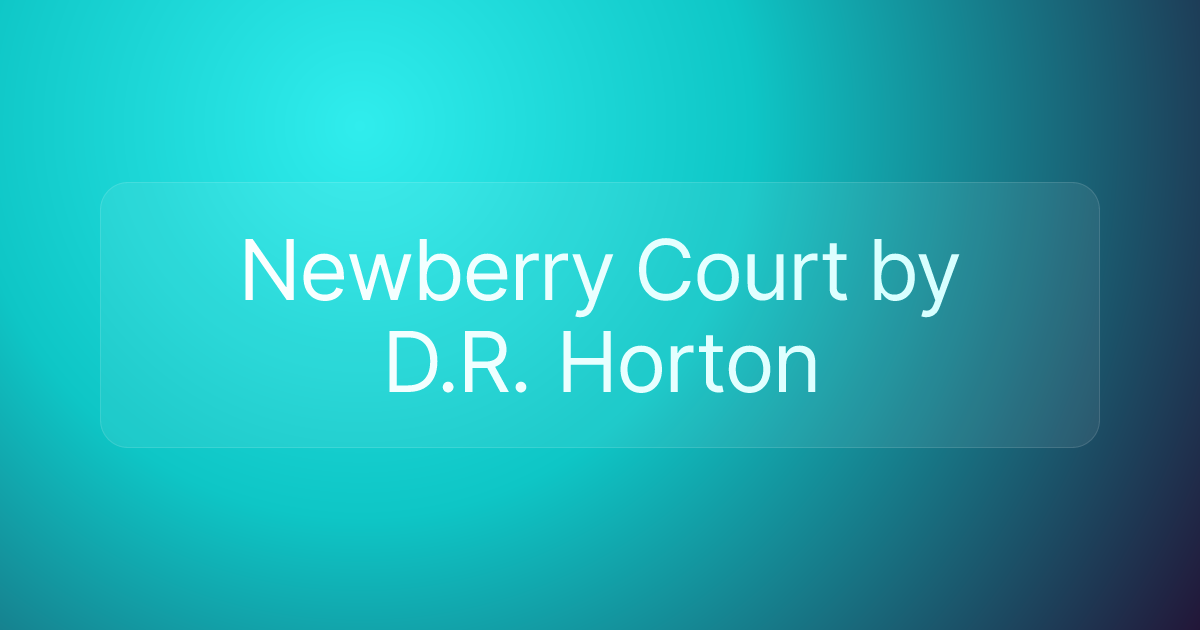 Newberry Court by D.R. Horton