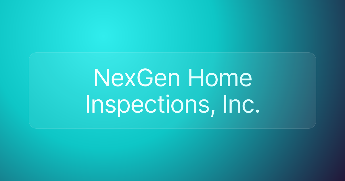 NexGen Home Inspections, Inc.
