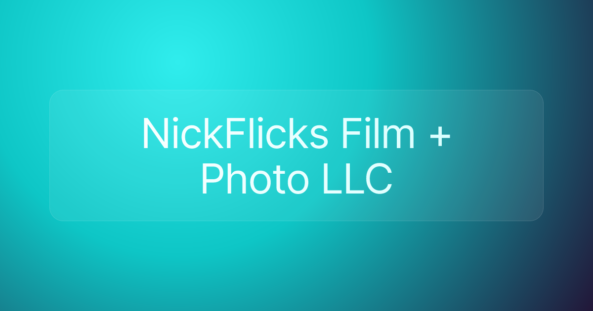 NickFlicks Film + Photo LLC