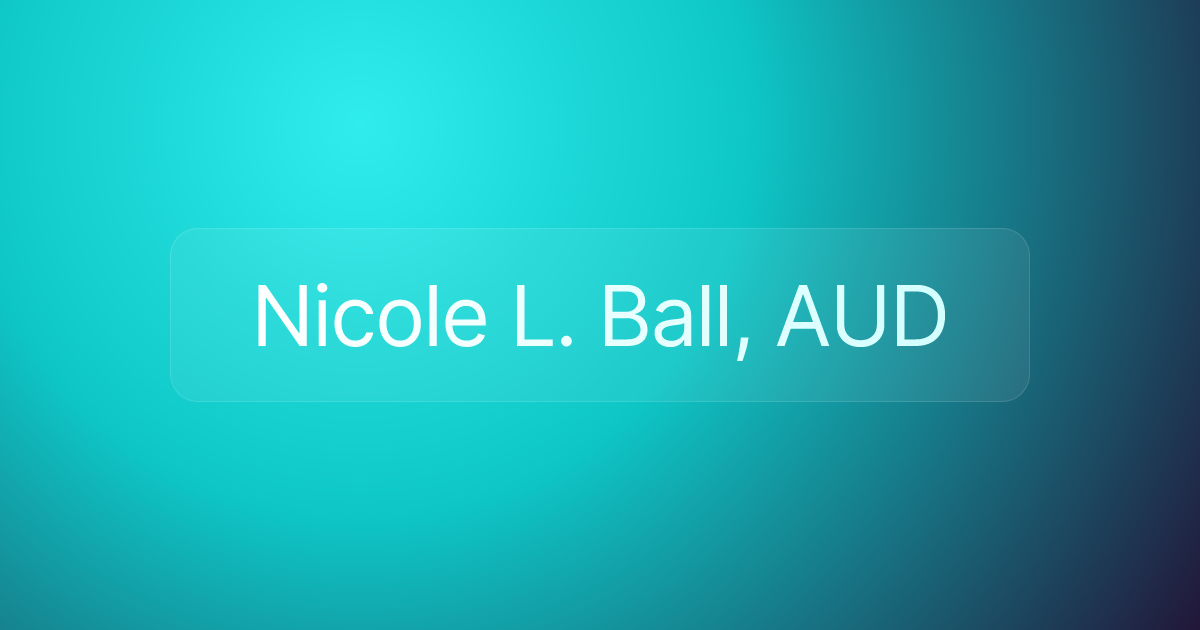 Nicole L. Ball, AUD