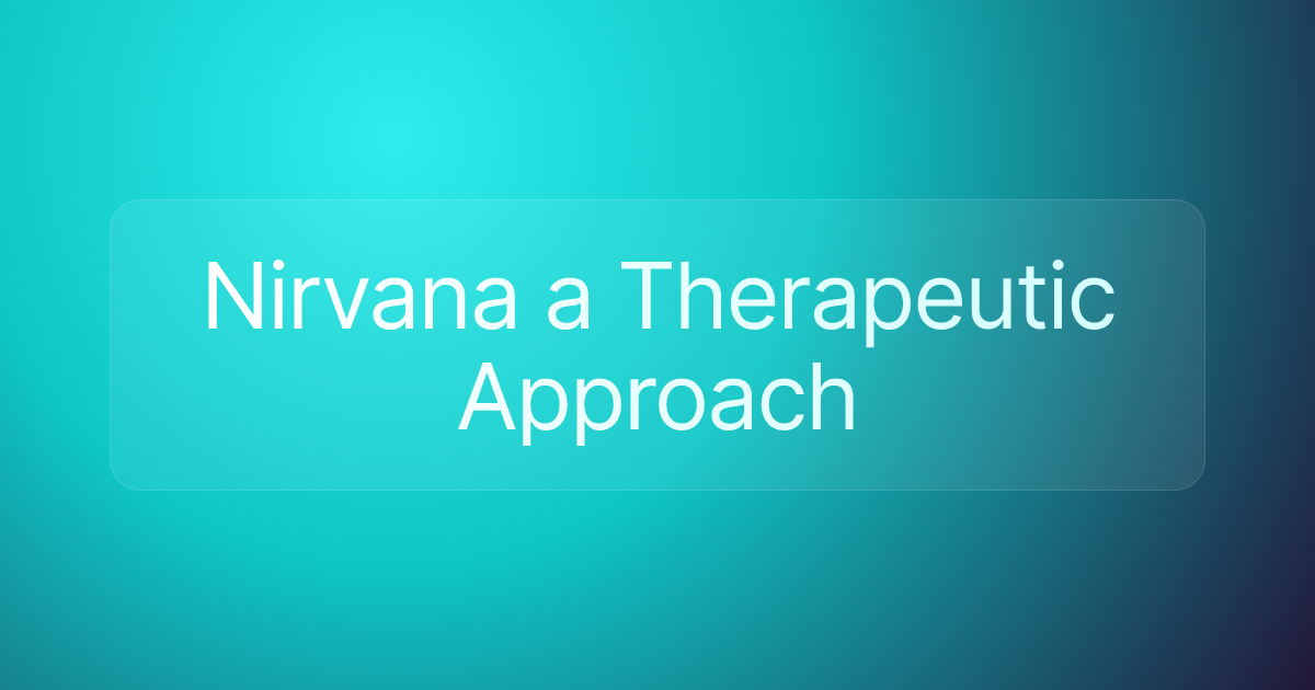 Nirvana a Therapeutic Approach