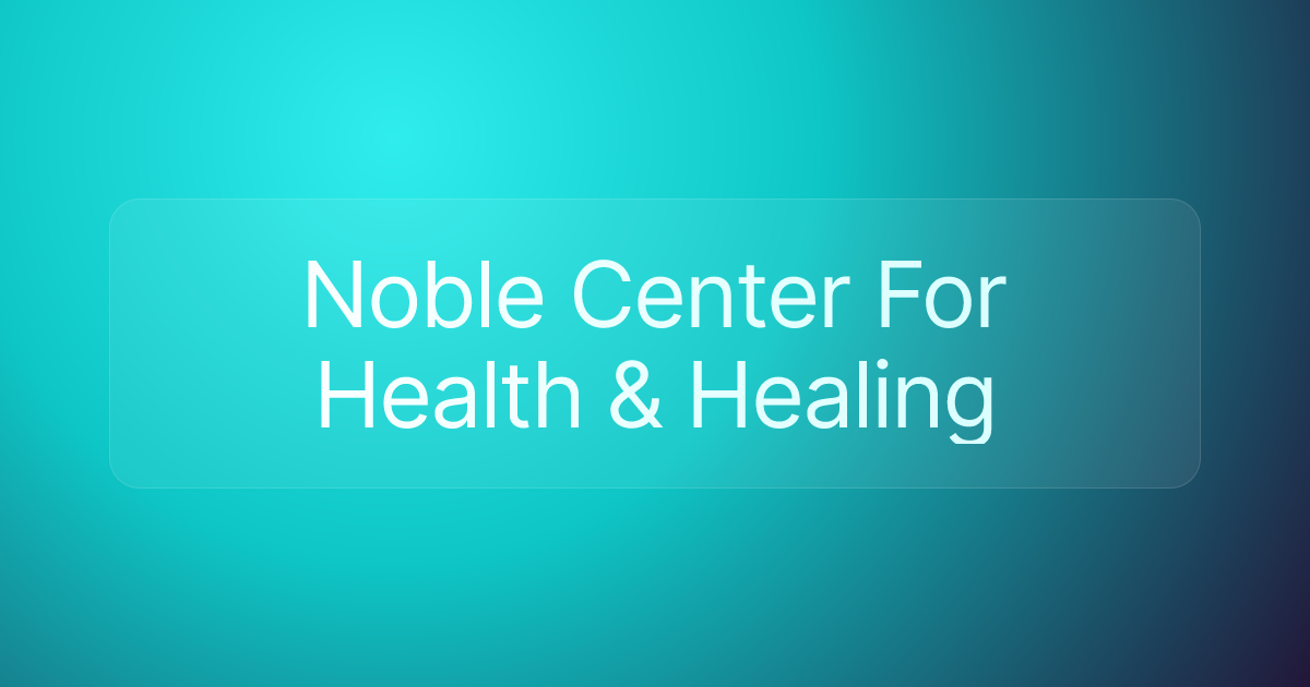 Noble Center For Health & Healing