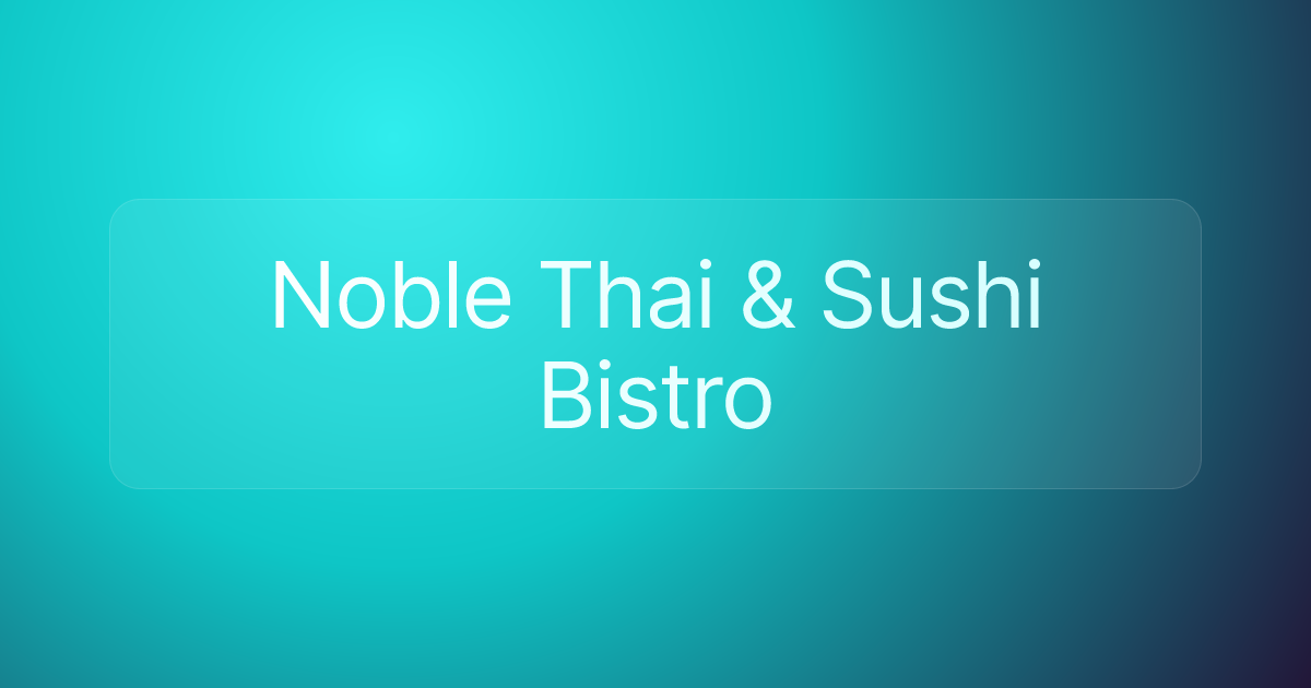 Noble Thai & Sushi Bistro