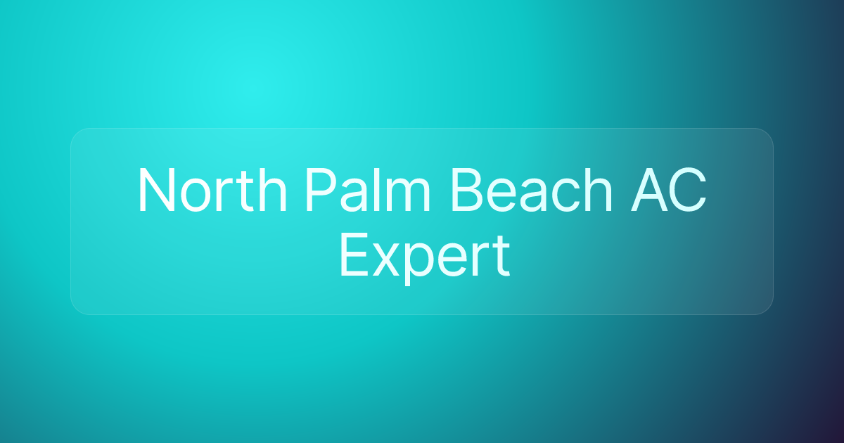 North Palm Beach AC Expert